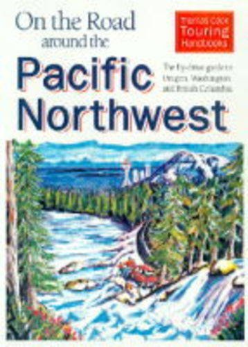 On the Road Around the Pacific Northwest (On the Road (Hunter)) by Hunter Publishing Thomas Cook