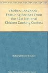 The Chicken Cookbook: 41st National Chicken Cooking Contest Recipes (1995)