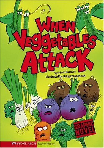 When Vegetables Attack (Graphic Trax) by Mark Burgess