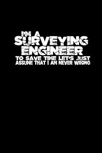 I'm a Surveying Engineer: 110 Game Sheets - 660 Tic-Tac-Toe Blank Games | Soft Cover Book for Kids | Traveling & Summer Vacations | 6 x 9 in | 15.24 x 22.86 cm | Single Player | Funny Great Gift