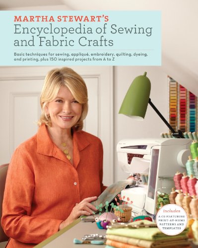 Martha Stewart's Encyclopedia of Sewing and Fabric Crafts by Martha Stewart