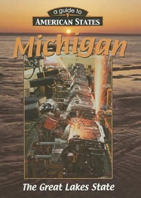 Michigan (A Guide to American States)