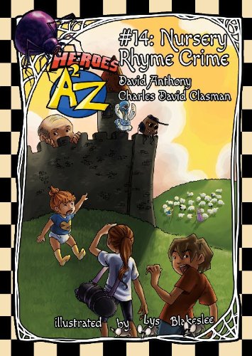 Heroes A2Z #14: Nursery Rhyme Crime by David Anthony