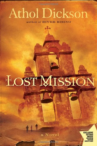 Lost Mission: A Novel by Athol Dickson