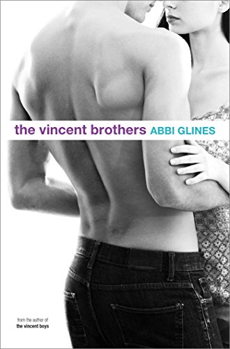 The Vincent Brothers (The Vincent Boys Book 2) by Abbi Glines