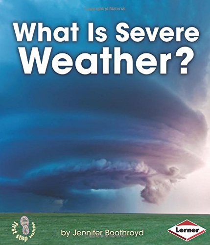 What Is Severe Weather? by Jennifer Boothroyd