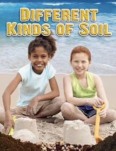 Different Kinds of Soil (Everybody Digs Soil)