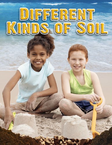 Different Kinds of Soil (Everybody Digs Soil) by Molly Aloian