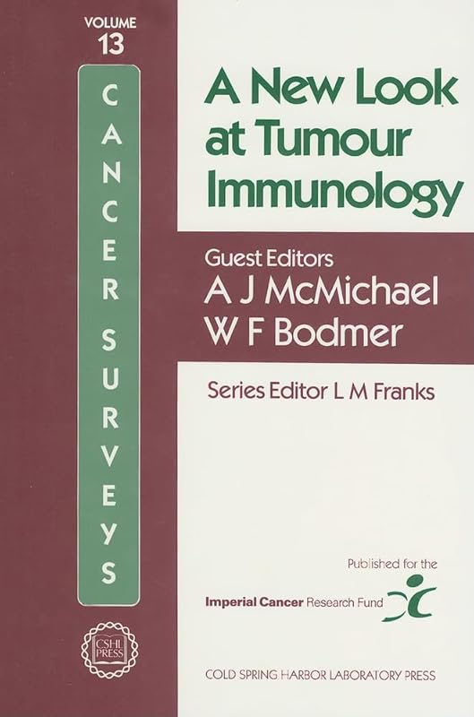 A New Look at Tumour Immunology (Cancer Surveys) by A J McMichael