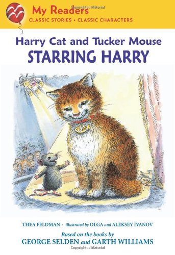 Harry Cat and Tucker Mouse: Starring Harry by Thea Feldman