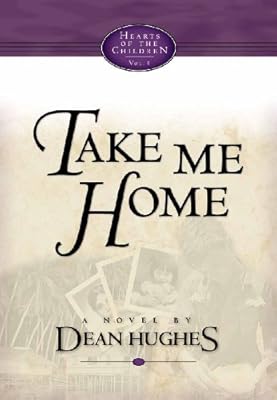 Hearts of the Children, Vol. 4: Take Me Home