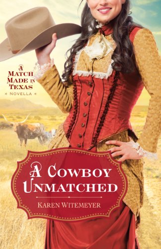 A Cowboy Unmatched by Karen Witemeyer
