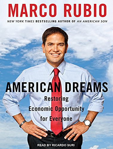 American Dreams: Restoring Economic Opportunity for Everyone by Marco Rubio