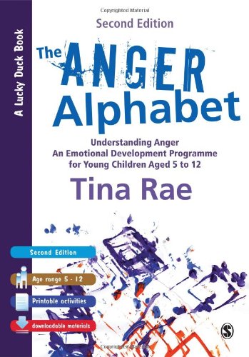 The Anger Alphabet: Understanding Anger - An Emotional Development Programme for Young Children aged 6-12 by Tina Rae