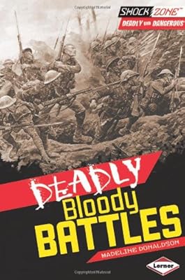 Deadly Bloody Battles