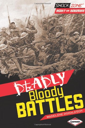 Deadly Bloody Battles by Madeline Donaldson