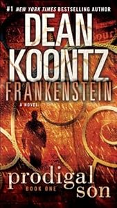 Frankenstein: Prodigal Son: A Novel