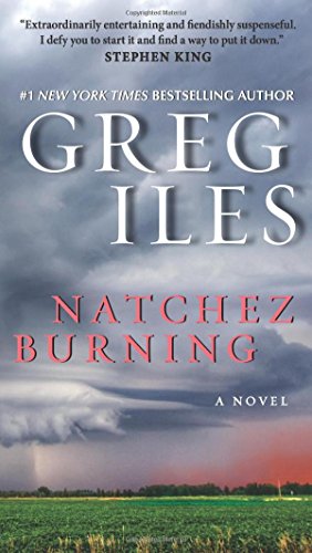 Natchez Burning: A Novel by Greg Iles