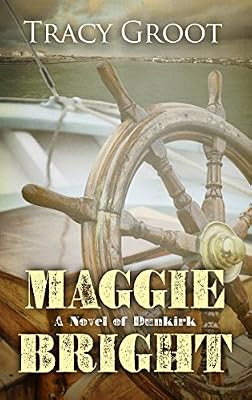 Maggie Bright: A Novel of Dunkirk