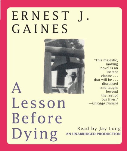A Lesson Before Dying by Jay Long