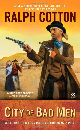 City of Bad Men by Ralph Cotton