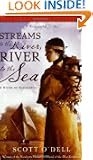 Streams to the River, River to the Sea