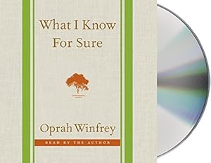 What I Know For Sure