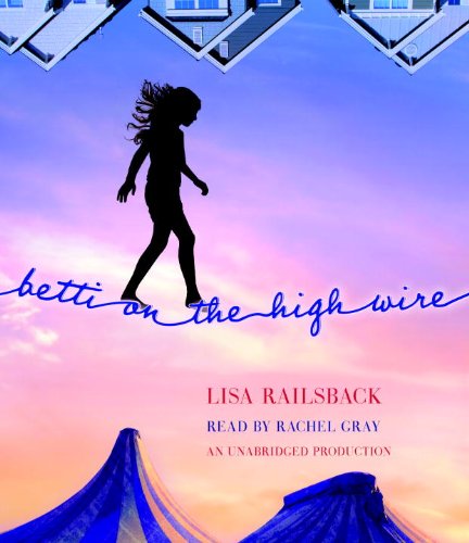 Betti on the High Wire by Lisa Railsback