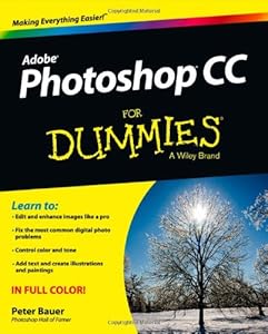 Photoshop CC For Dummies (For Dummies (Computer/Tech)) by Peter Bauer