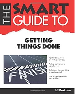 The Smart Guide to Getting Things Done