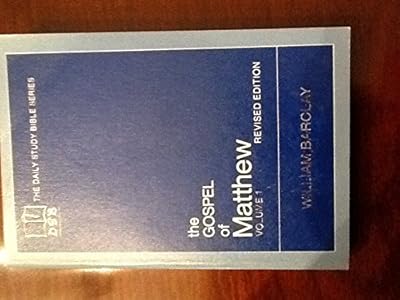 The Gospel of Matthew Volume 1 Chapters 1 - 10: The Daily Study Bible Revised Edition
