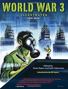 World War 3 Illustrated: 19792014 by Peter Kuper  (Editor),