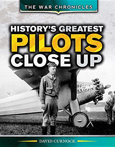 History's Greatest Pilots Close Up by David Curnock