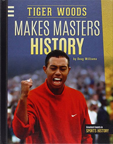Tiger Woods Makes Masters History by Doug Williams