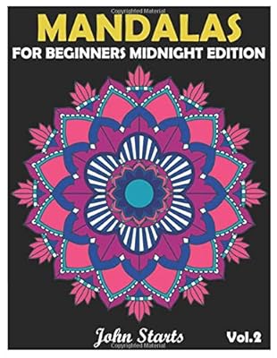 Mandalas For Beginners Midnight Edition: Big Mandala Coloring Book for Adults 50 Detailed Mandalas for Relaxation and Stress Relief (Volume 2)