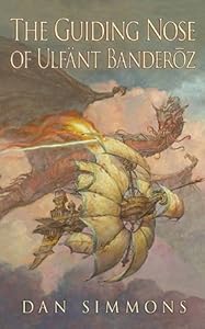 The Guiding Nose of Ulfant Banderoz