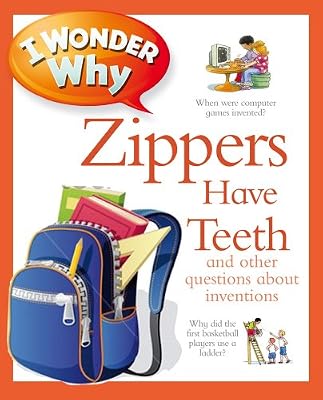 I Wonder Why Zippers Have Teeth