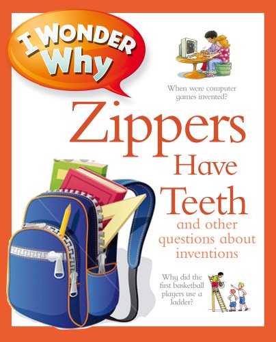 I Wonder Why Zippers Have Teeth by Barbara Taylor