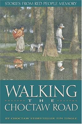 Walking the Choctaw Road : Stories from Red People Memory
