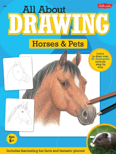 All About Drawing Horses &amp; Pets by Walter Foster Creative Team  (Editor)