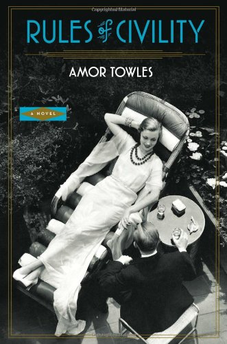 Rules of Civility: A Novel by Amor Towles