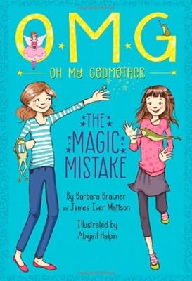 Oh My Godmother The Magic Mistake