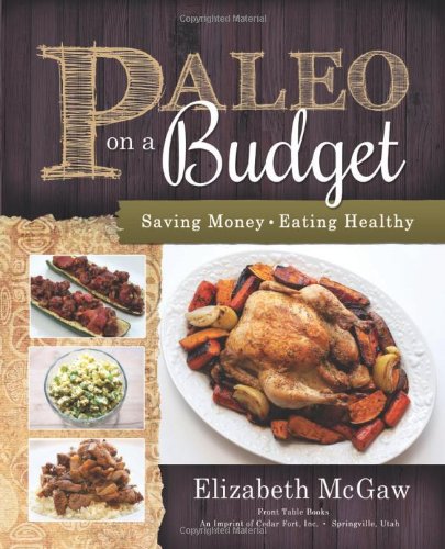 Paleo on a budget by Elizabeth McGaw
