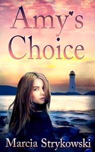 Amy's Choice by Marcia Strykowski