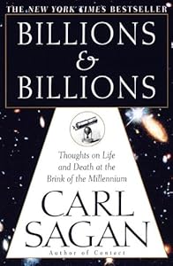 Billions & Billions: Thoughts on Life and Death at the Brink of the Millennium