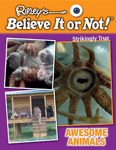 Awesome Animals by Ripley's Believe It or Not 				  						  					 		 			  					  		                  	                   		                  			(Corporate Author)