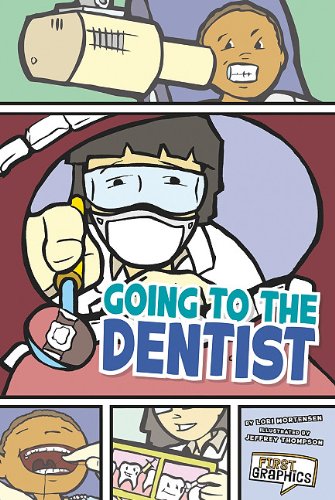 Going to the Dentist by Lori Mortensen