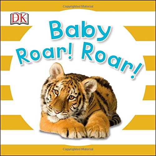 Baby Roar! Roar! by DK