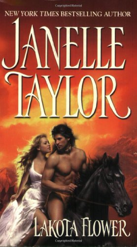 Lakota Flower (Zebra Historical Romance) by Janelle Taylor