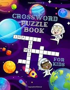 Crossword Puzzle Book For Kids: Hours Of Fun With My First Crossword Puzzle Book ( Crossword And Word Search Puzzle Books For Kids )